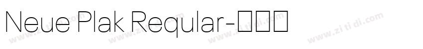 Neue Plak Reqular字体转换